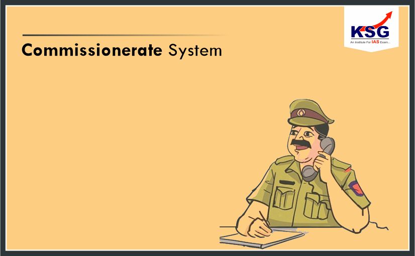Commissionerate System