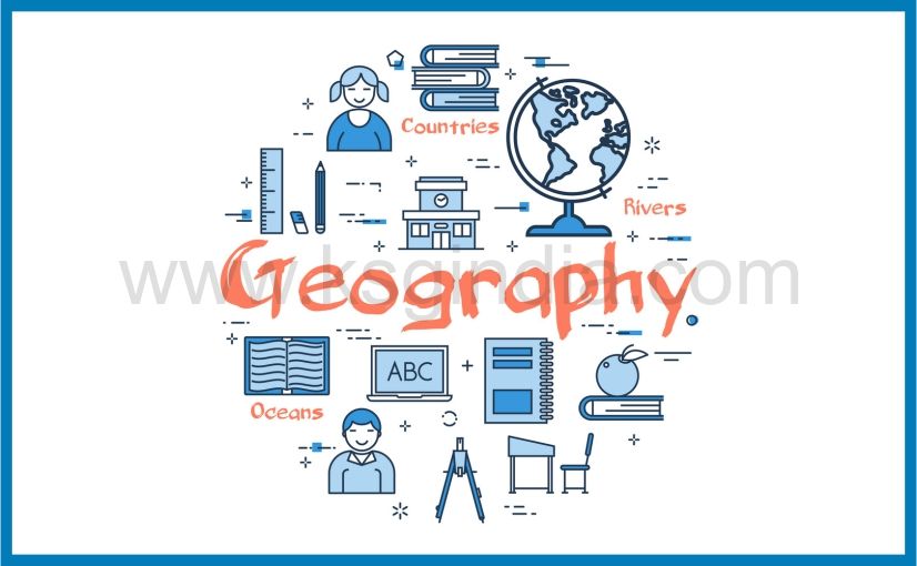 Geography Syllabus For IAS Exam 2020