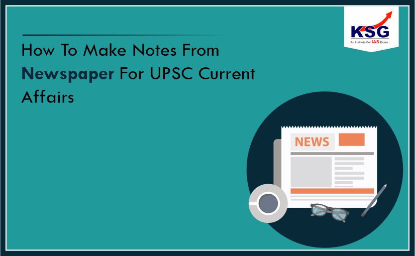 How To Make Notes From Newspaper For UPSC Current Affairs
