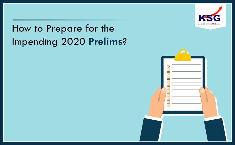 How to Prepare for the Impending 2020 Prelims Exam?