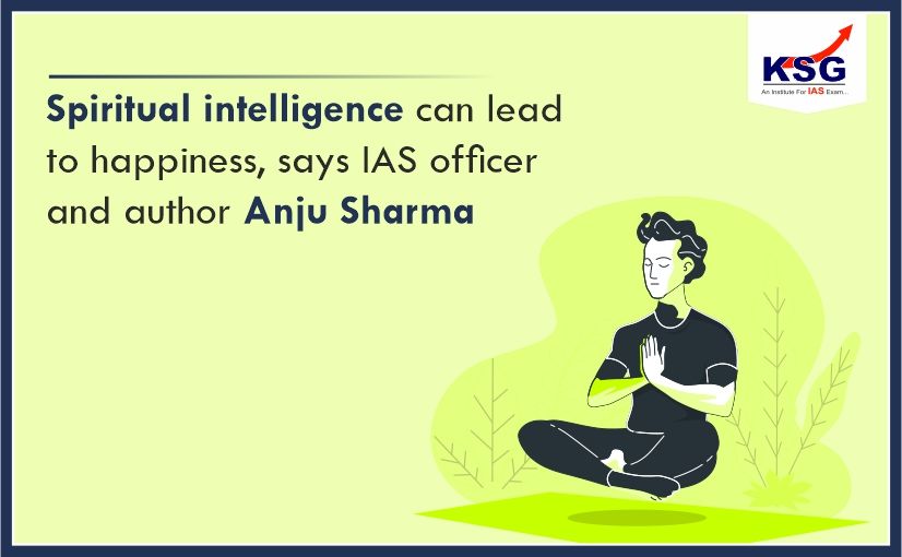 how Spirituality Helps Anju Sharma To Scale Success In IAS