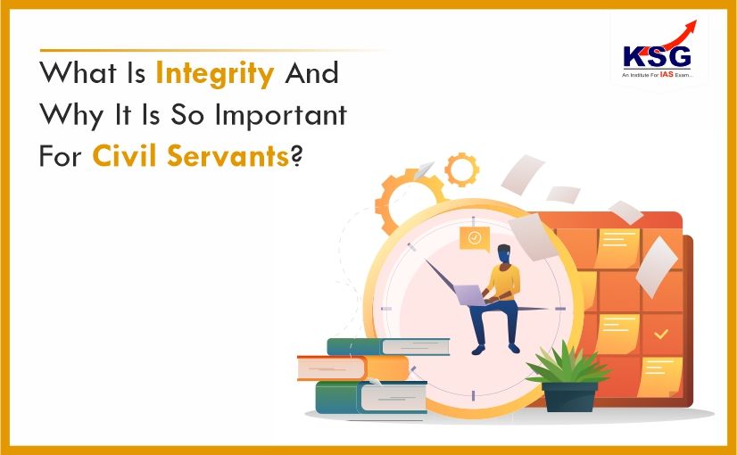 What Is Integrity And Why It Is So Important For Civil Servants?